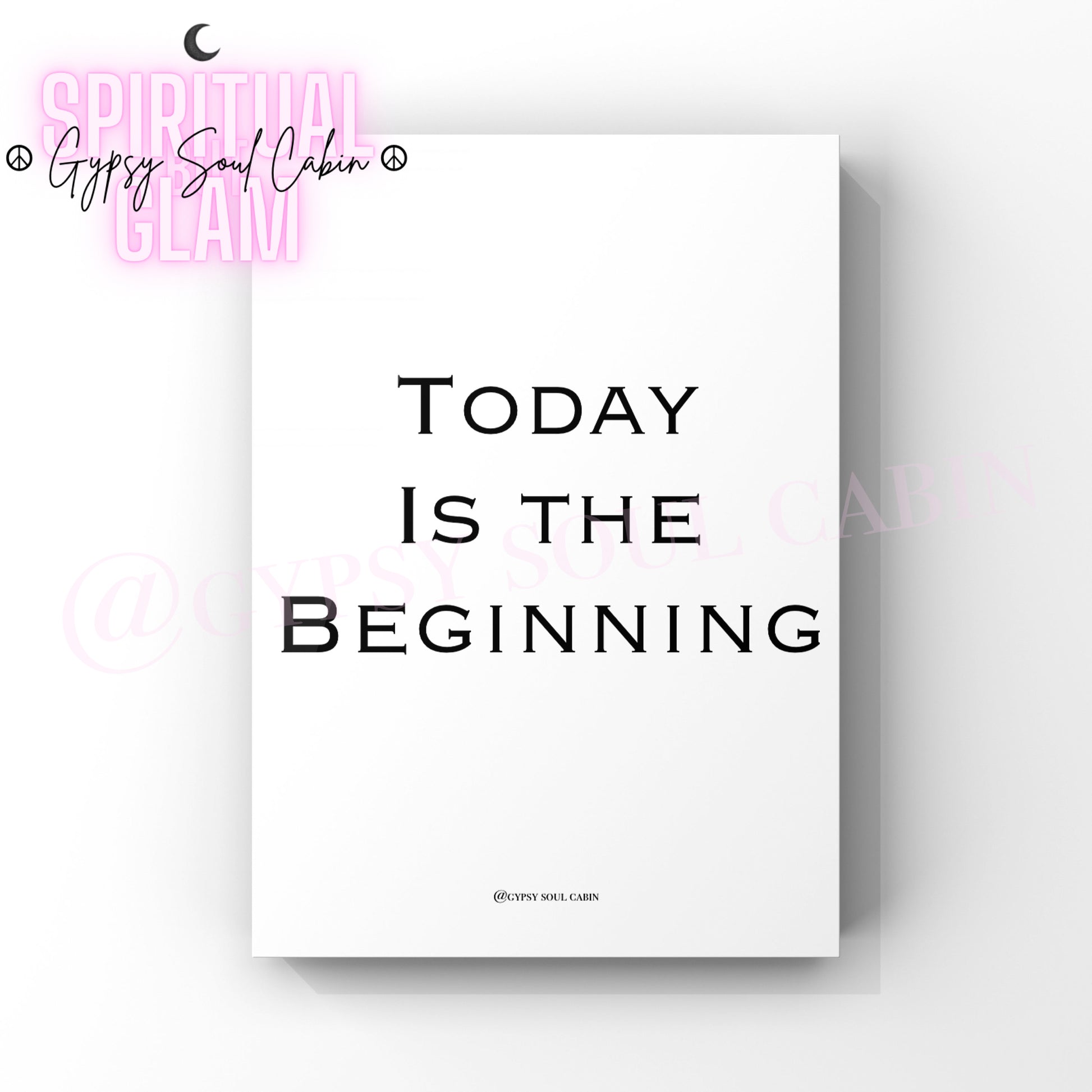 A4 size black and white quote print with the text 'TODAY IS THE BEGINNING' on a white background.