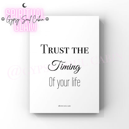 A4 black and white quote print with the text 'TRUST THE TIMING OF YOUR LIFE' in a cursive font, presented on a white background.