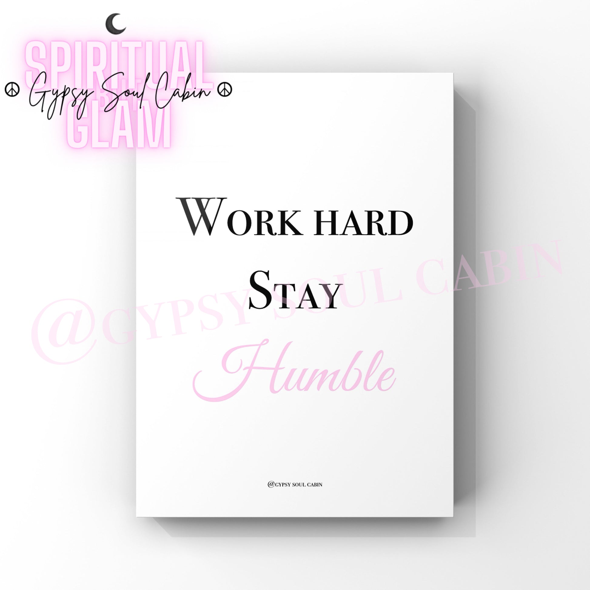White poster with the phrase 'Work Hard Stay Humble' designed as an empowering motivational print for women.