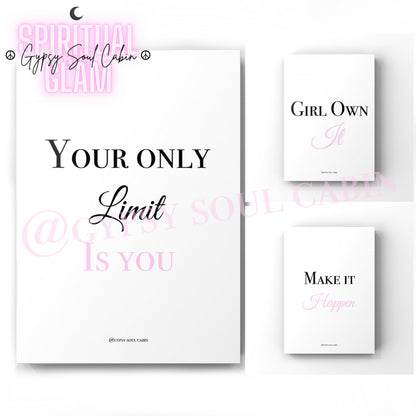 Set of three A4 black and white quote prints with motivational phrases: 'Your Only Limit,' 'Girl Own It,' and 'Make It Happen,' designed as inspiring wall decor.