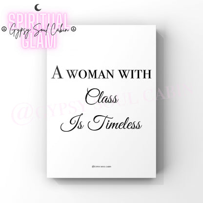 Minimalist A4 black and white typography wall art print featuring the elegant fashion quote A Woman With Class Is Timeless.