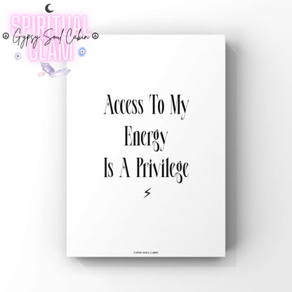 Elegant A4 boundary quote print displaying the phrase Access To My Energy Is A Privilege in sharp black lettering with a tiny lightning bolt icon.