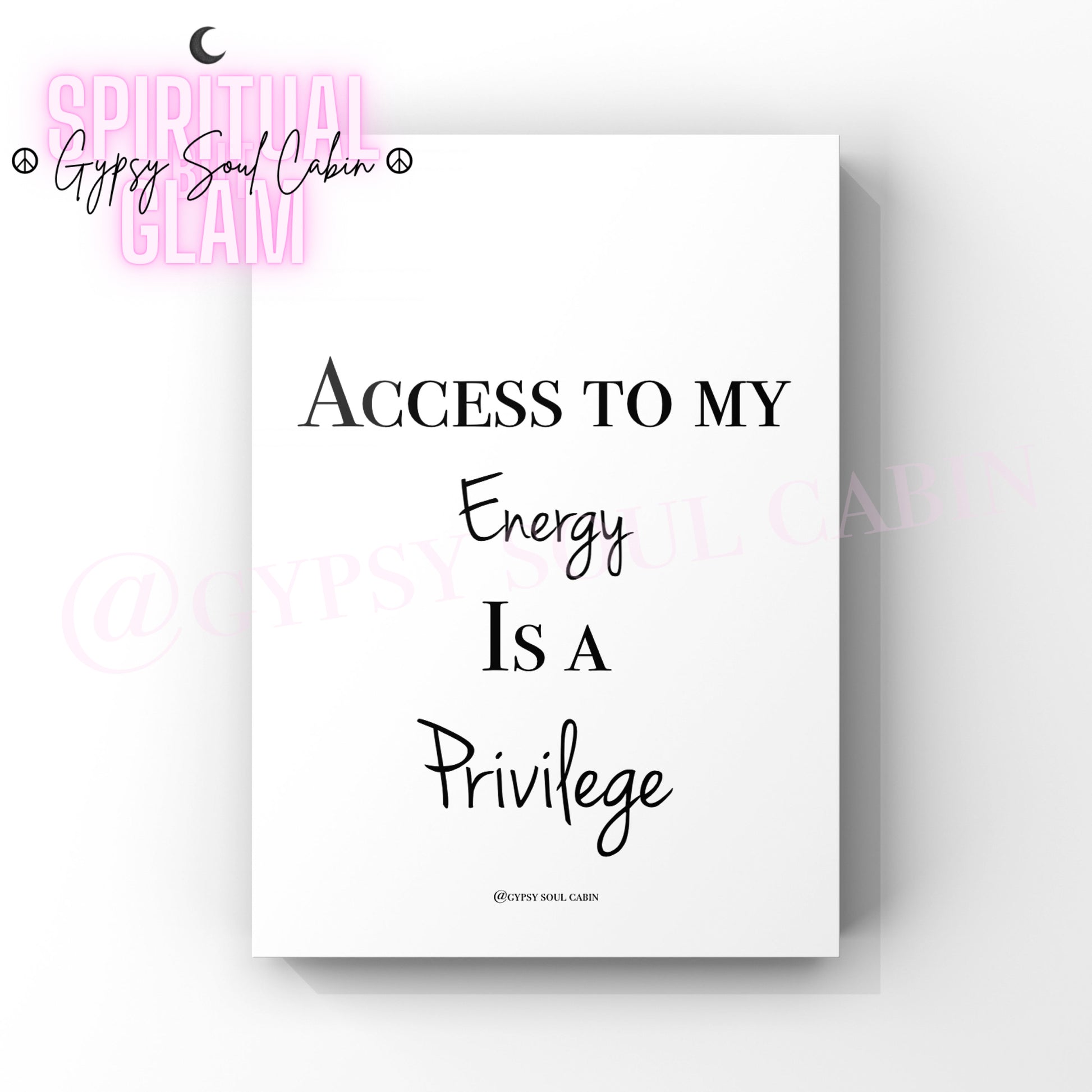 Minimalist A4 black and white typography print displaying the empowering quote Access To My Energy Is A Privilege.
