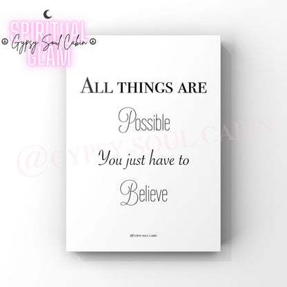Minimalist A4 black and white typography wall art print featuring the inspirational quote All things are possible you just have to believe.