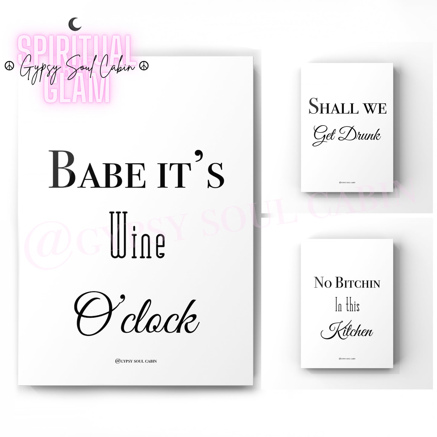 Set of three minimalist black and white A4 typography prints featuring the quotes Babe It's Wine O'clock, Shall We Get Drunk, and No Bitchin In This Kitchen.