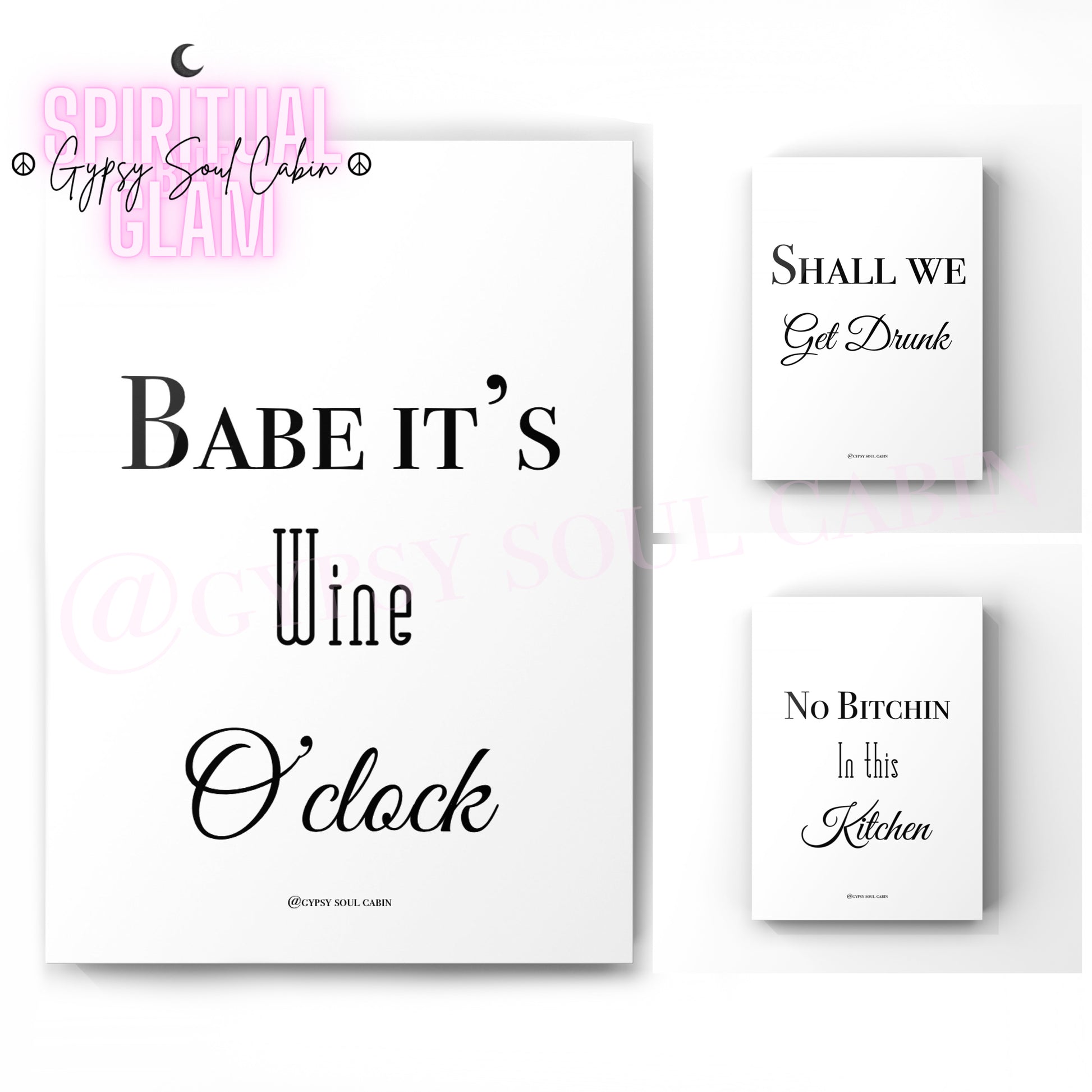 Set of three minimalist black and white A4 typography prints featuring the quotes Babe It's Wine O'clock, Shall We Get Drunk, and No Bitchin In This Kitchen.