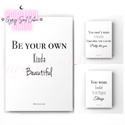 Set of three minimalist black and white A4 typography prints featuring the quotes Be Your Own Kinda Beautiful, You Don't need to be pretty Like her, you can be Pretty like you, and You were Created To do Magical Things.