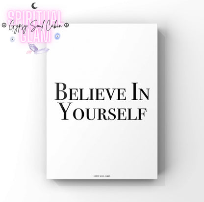 Minimalist black and white typography wall art print displaying the positive daily affirmation phrase Believe In Yourself centered on a clean white background.