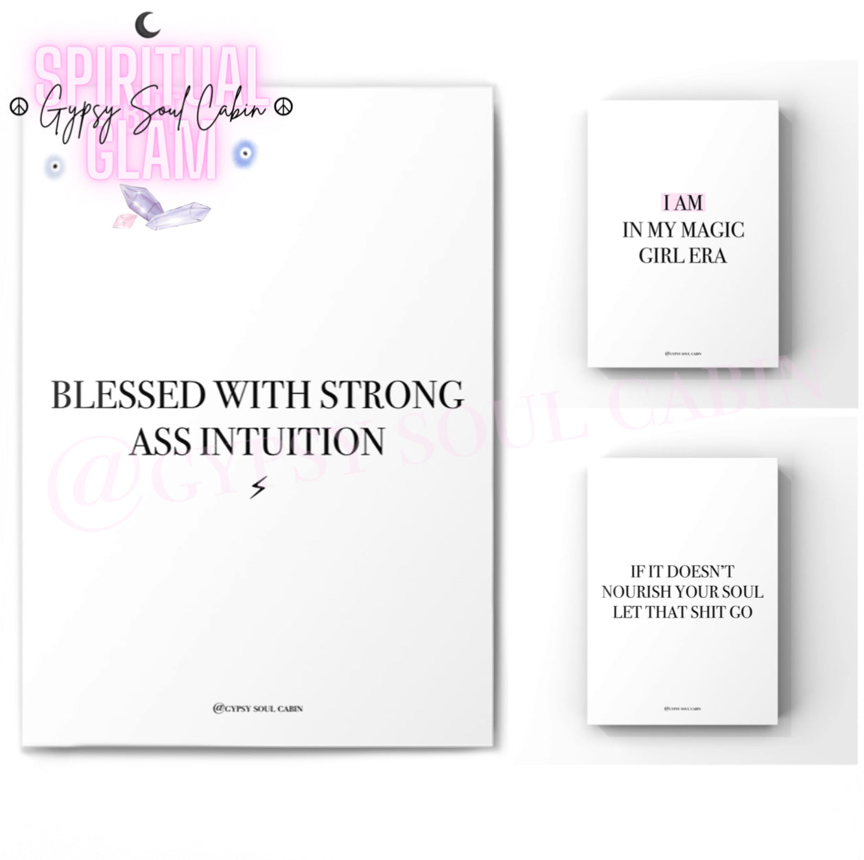 3-piece spiritual manifestation typography art print set featuring a main print reading “Blessed With Strong Ass Intuition”, “I Am In My Magic Girl Era” print, and a print reading “If It Doesn't Nourish Your Soul Let That Shit Go”.