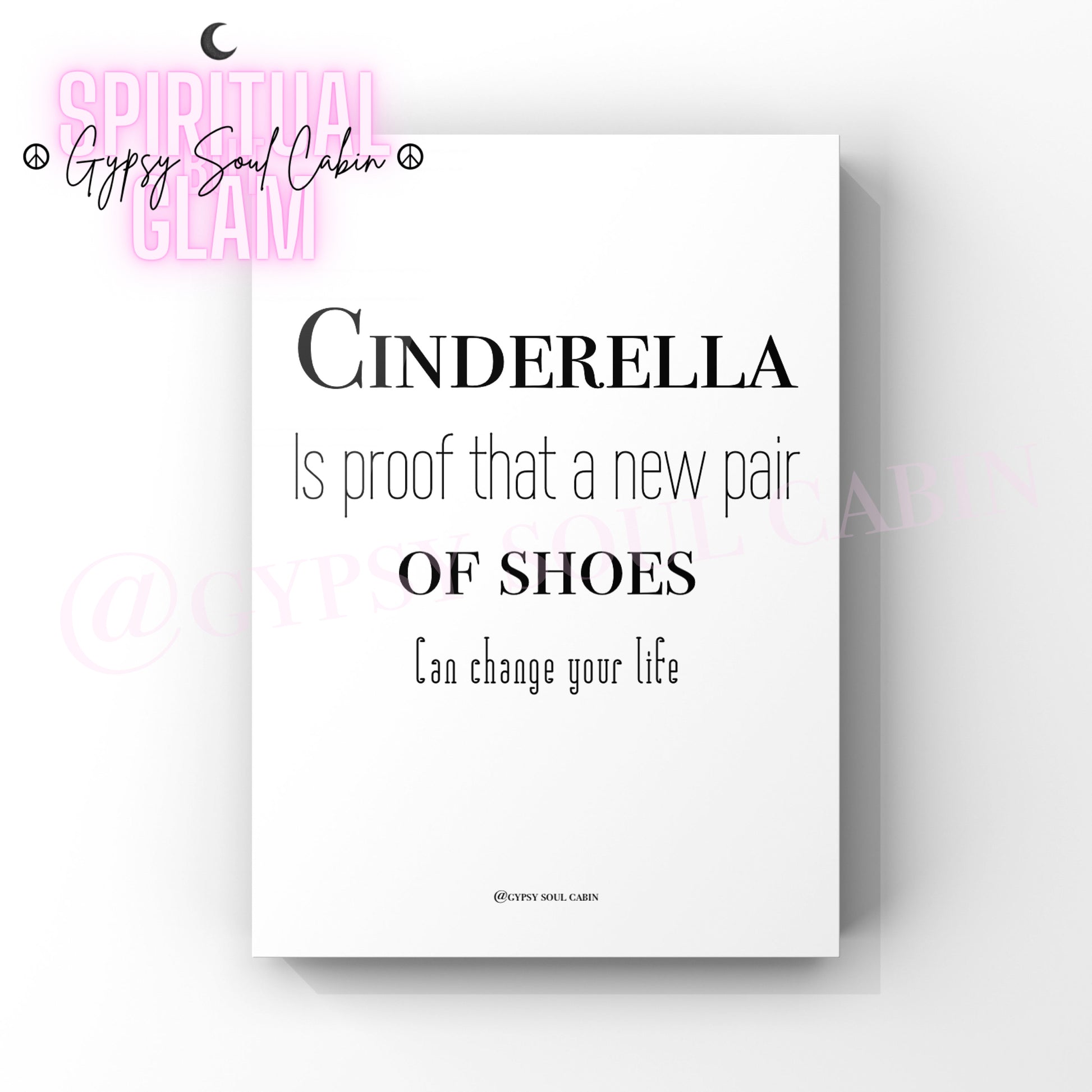 Minimalist A4 black and white fashion typography print displaying the humorous quote Cinderella is proof that a new pair of shoes can change your life.