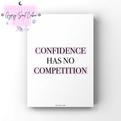 Minimalist typography quote print displaying the bold mindset phrase Confidence Has No Competition with soft pink accent highlight bars.