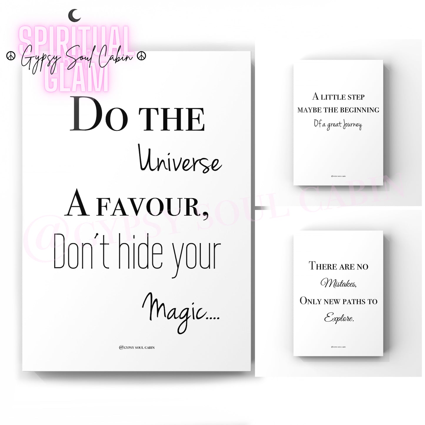 Set of three minimalist black and white A4 typography prints featuring the quotes Do the Universe A Favour Don't hide your Magic, A little step maybe the beginning of a great journey, and There are no mistakes only new paths to explore.