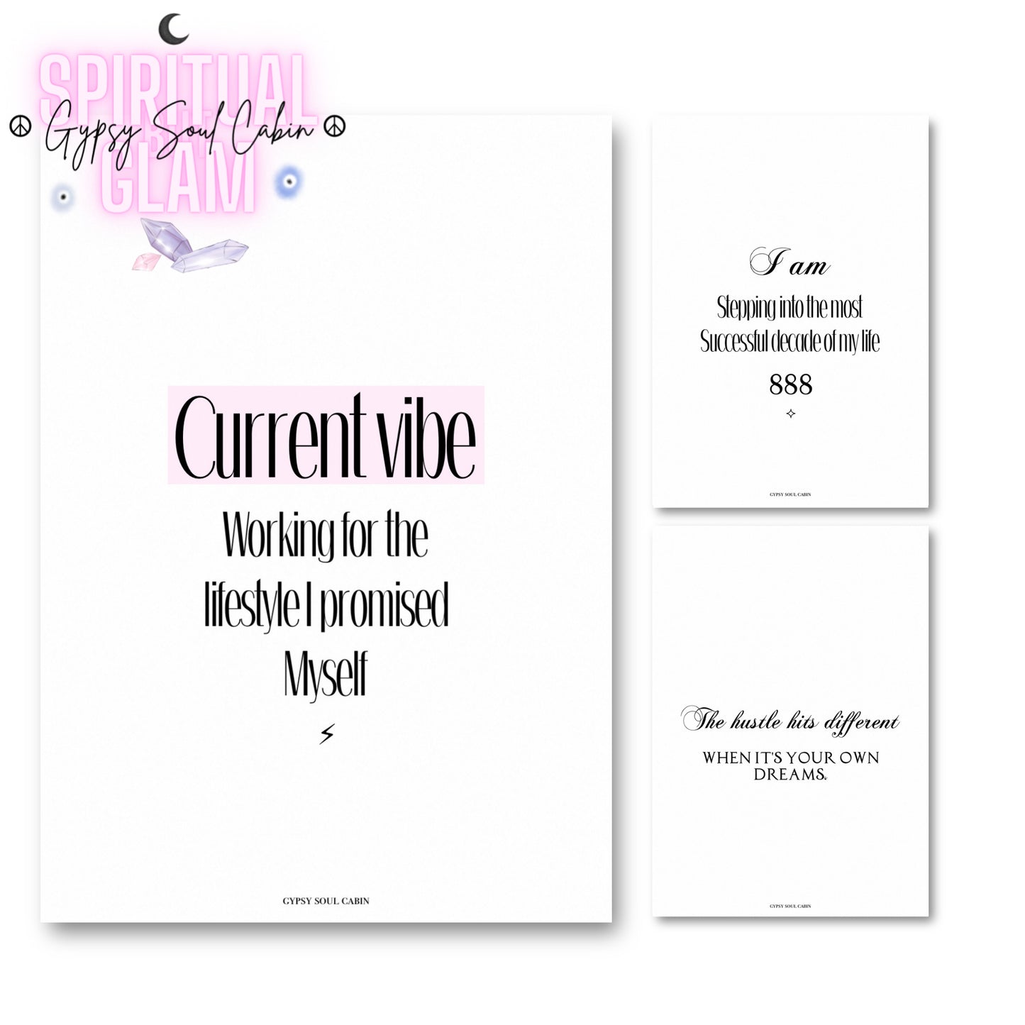 Set of three minimalist white A4 girl boss typography prints featuring the motivational quotes “Current Vibe Working For The Lifestyle I Promised Myself,” “I am Stepping into the most Successful decade of my life 888,” and “The Hustle Hits Different When It's Your Own Dreams.”