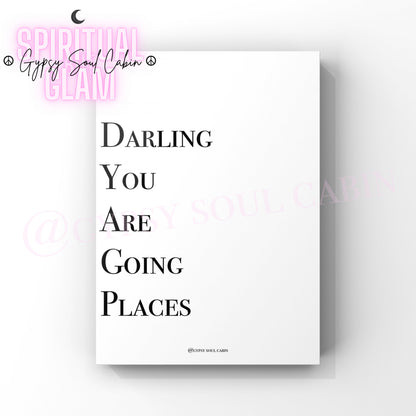 Minimalist A4 black and white typography wall art print featuring the empowering and motivational quote Darling You Are Going Places.