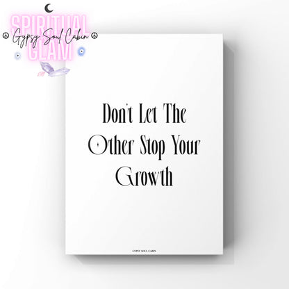 Minimalist A4 growth motivation wall art print reading Don't Let The Other Stop Your Growth centered on a crisp white background.