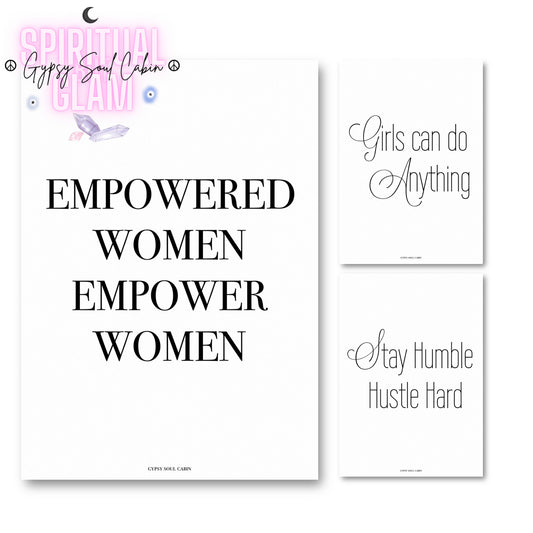 Set of three minimalist black and white A4 typography prints featuring the motivational quotes Empowered Women Empower Women, Girls Can Do Anything, and Stay Humble Hustle Hard.
