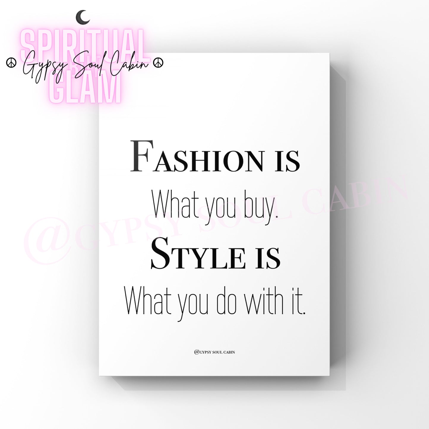 Minimalist A4 black and white fashion typography print displaying the iconic quote Fashion Is What you buy Style Is What you do with it.