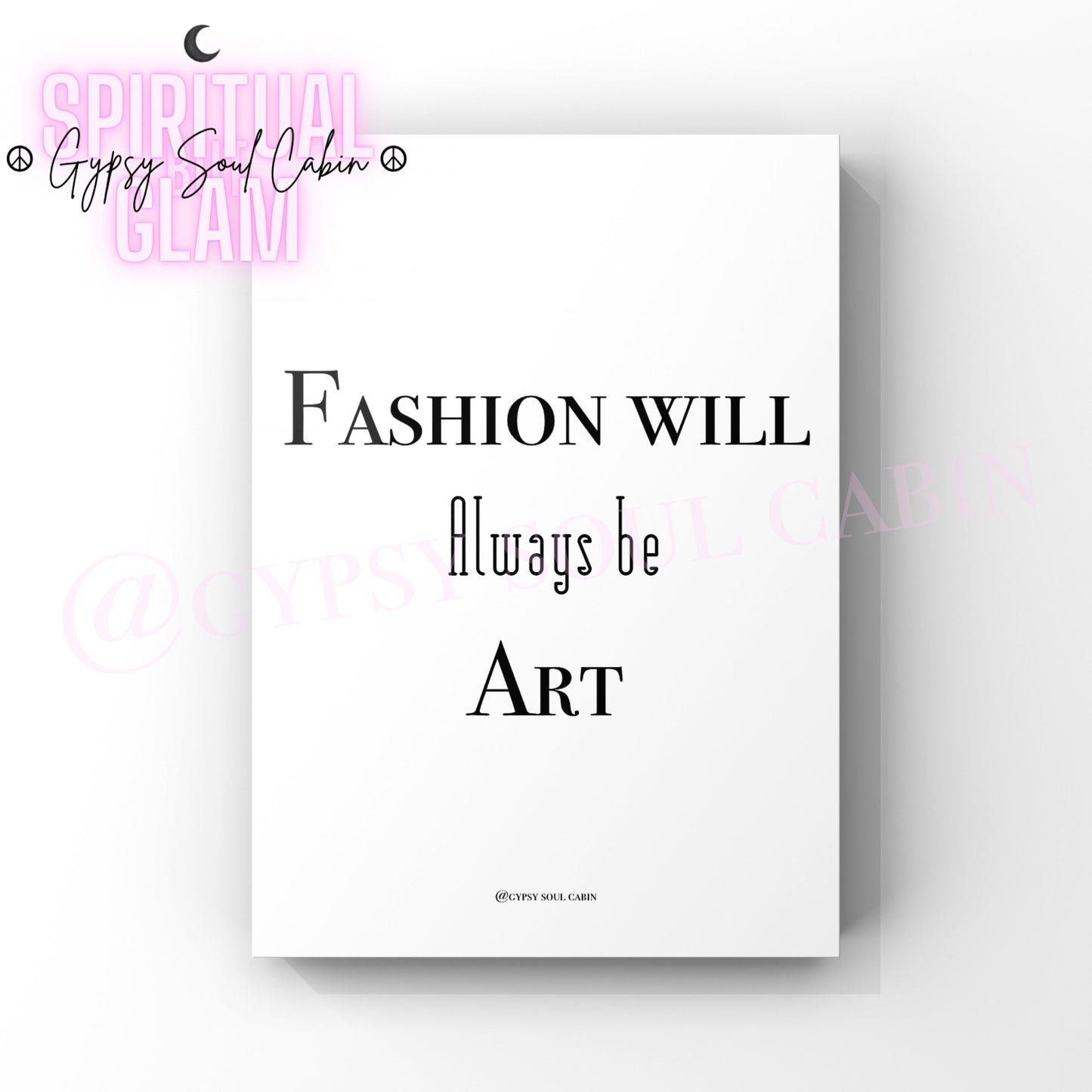 Minimalist A4 black and white typography wall art print featuring the bold fashion quote Fashion Will Always be Art.