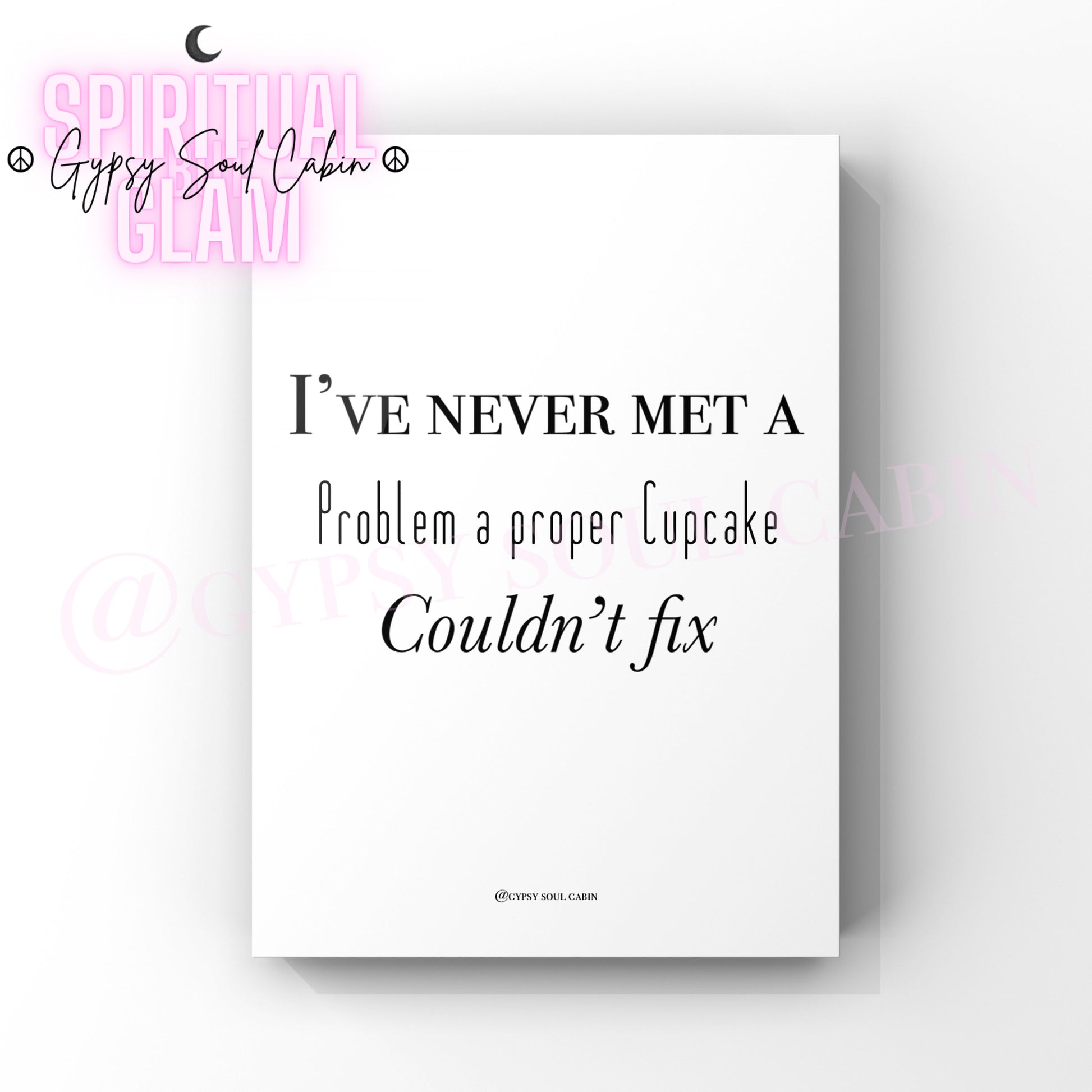 Minimalist A4 black and white typography wall art print featuring the humorous baking quote I've Never Met a Problem a Proper Cupcake Couldn't Fix.