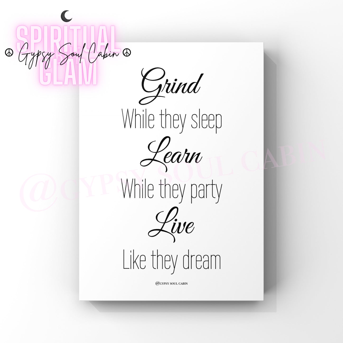 Minimalist typography poster print featuring the ultimate hustle quote Grind While They Sleep Learn While They Party Live Like They Dream in crisp black block lettering.