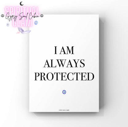 Minimalist A4 spiritual print featuring bold black text I Am Always Protected centered with a blue evil eye icon at the bottom.