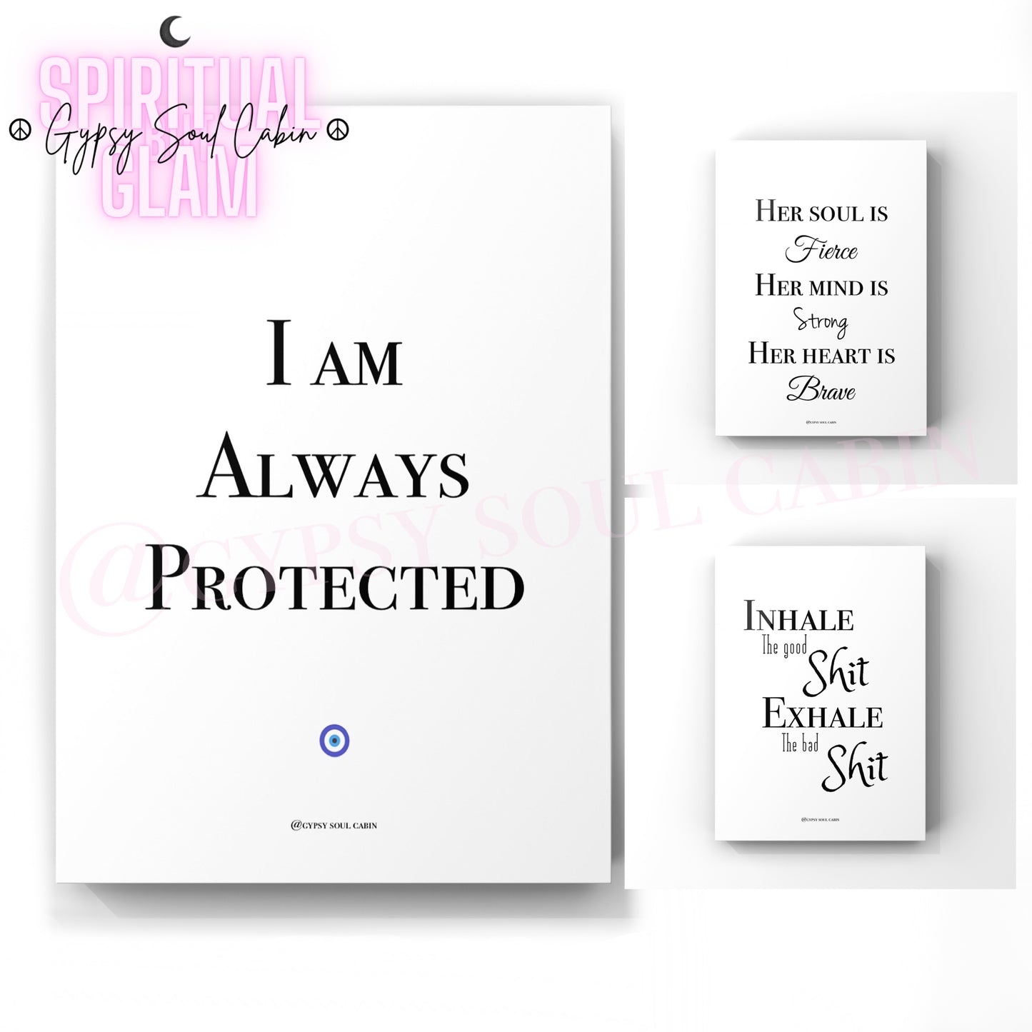 Set of three minimalist A4 typography prints featuring the quotes I Am Always Protected with an evil eye symbol, Her Soul Is Fierce, and Inhale The Good Shit Exhale The Bad Shit.