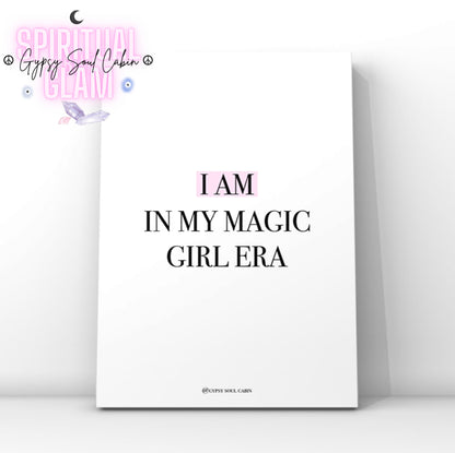 Empowering minimalist typography print featuring the quote "I Am In My Magic Girl Era," with the word "I Am" highlighted in soft pink text colour.
