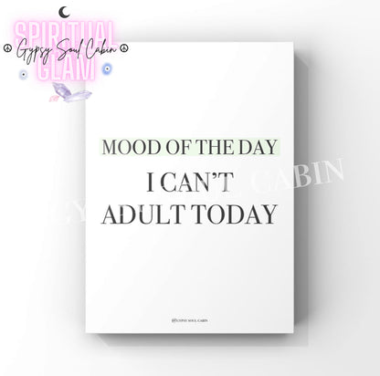 Clean office wall art print featuring the motivational joke I Can't Adult Today with a calm sage green highlighted text backdrop