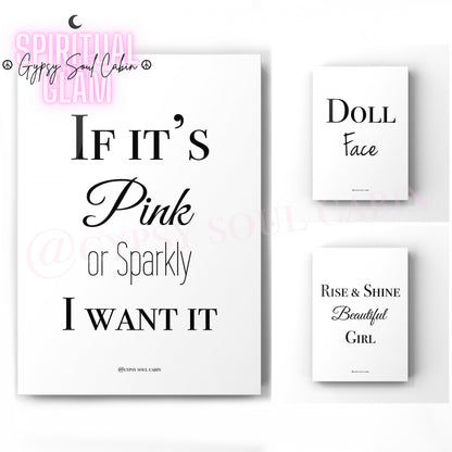 Set of three minimalist black and white A4 fashion typography prints featuring the quotes If It's Pink or Sparkly I Want It, Doll Face, and Rise and Shine Beautiful Girl.