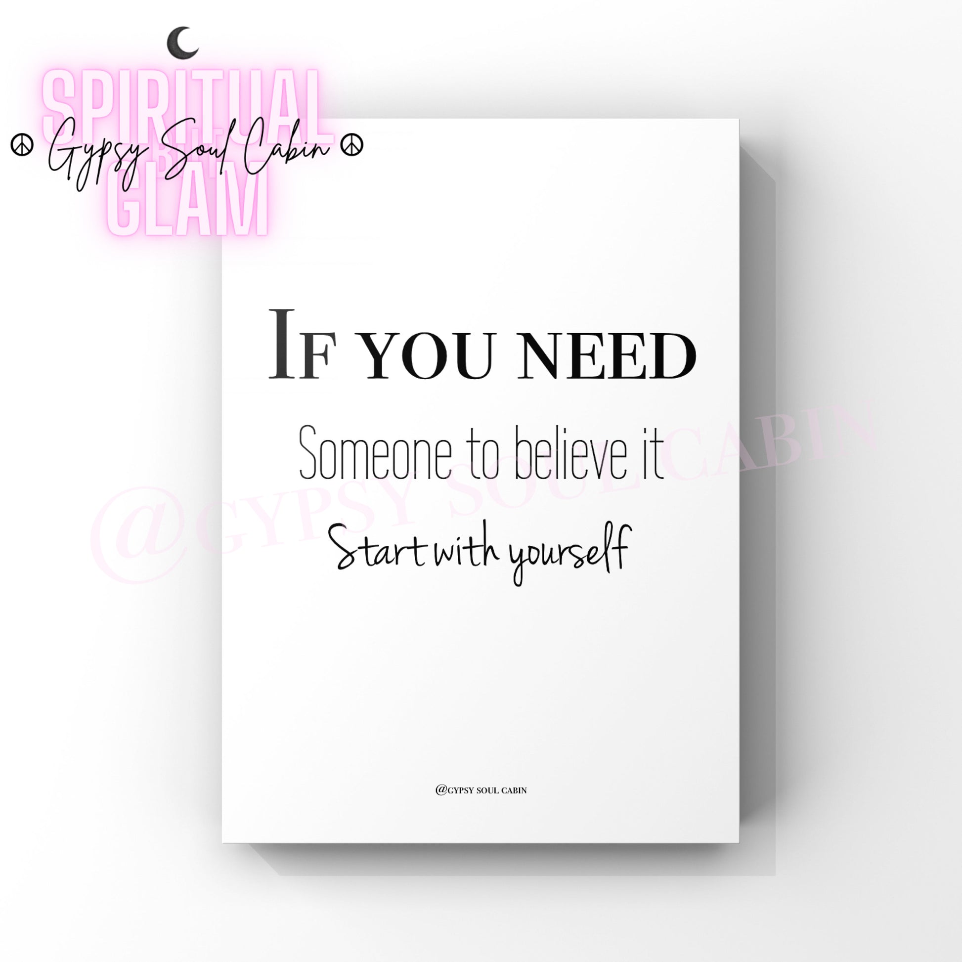 Minimalist A4 black and white typography wall art print featuring the motivational quote If You Need Someone to believe in Start with yourself.