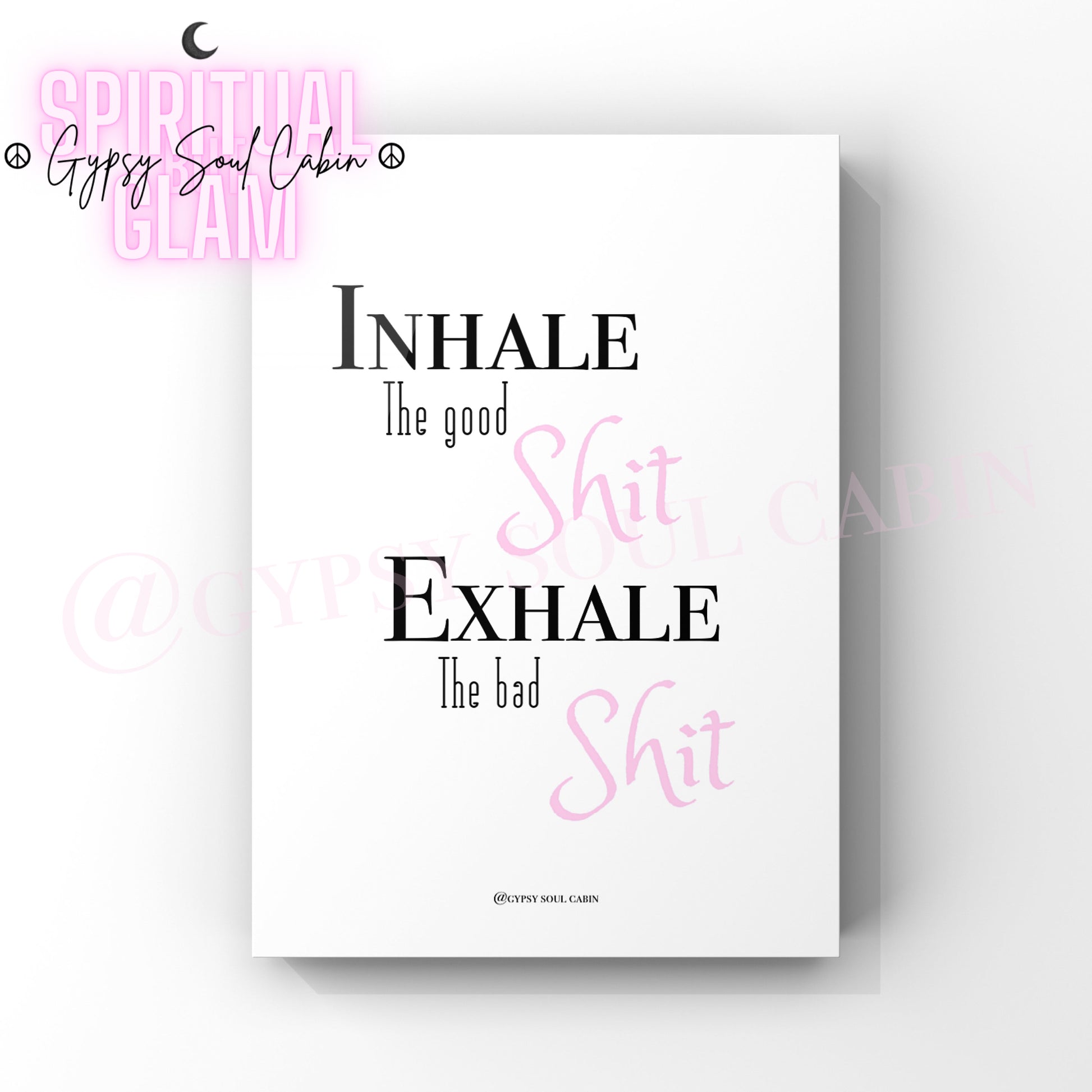 Minimalist A4 typography quote print featuring the humorous mindfulness advice Inhale The Good Shit Exhale The Bad Shit.