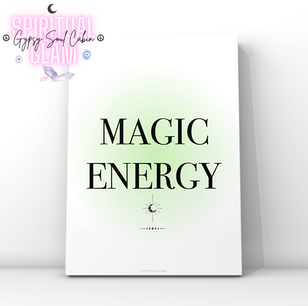 Minimalist A4 celestial print featuring the text MAGIC ENERGY in bold serif typography over a soft pastel green aura gradient background with celestial moon phase line art.