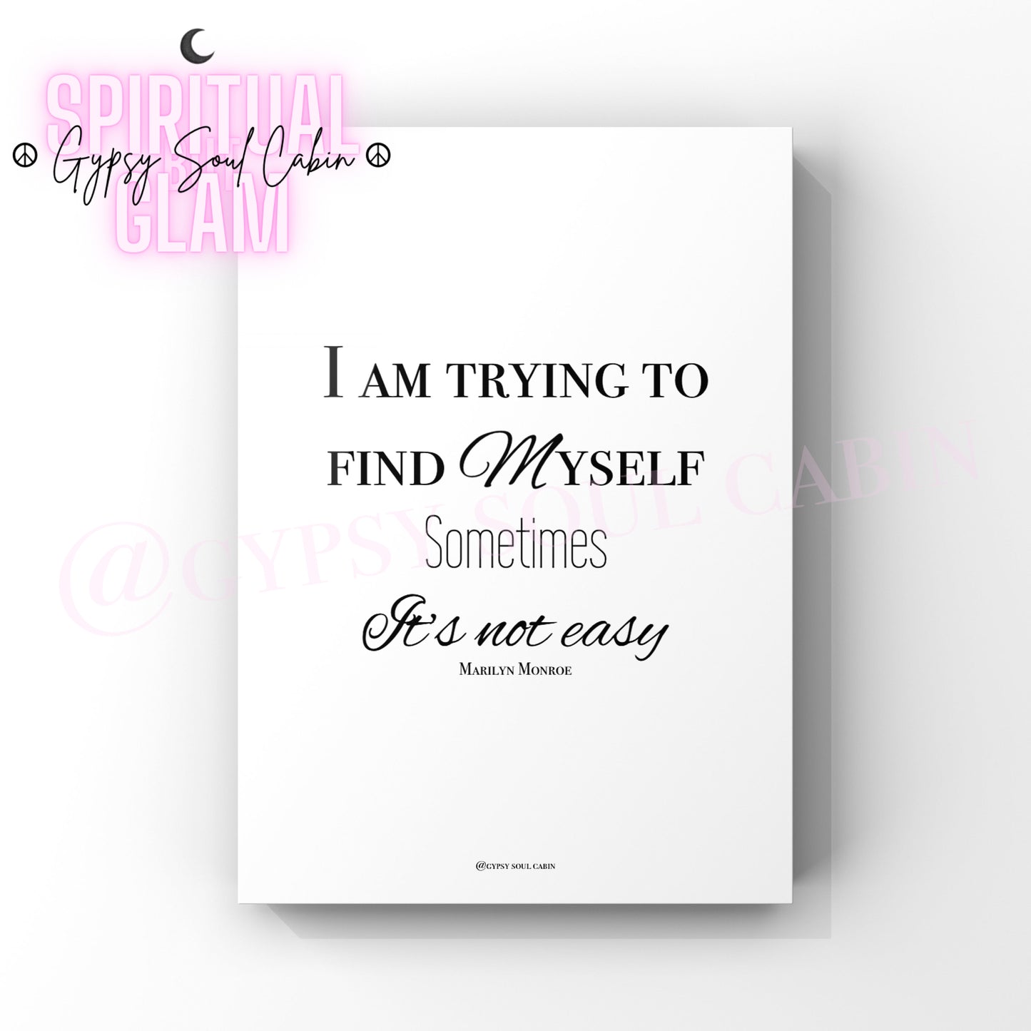 Minimalist A4 black and white typography print with the Marilyn Monroe quote I Am Trying To Find Myself Sometimes It's Not Easy.