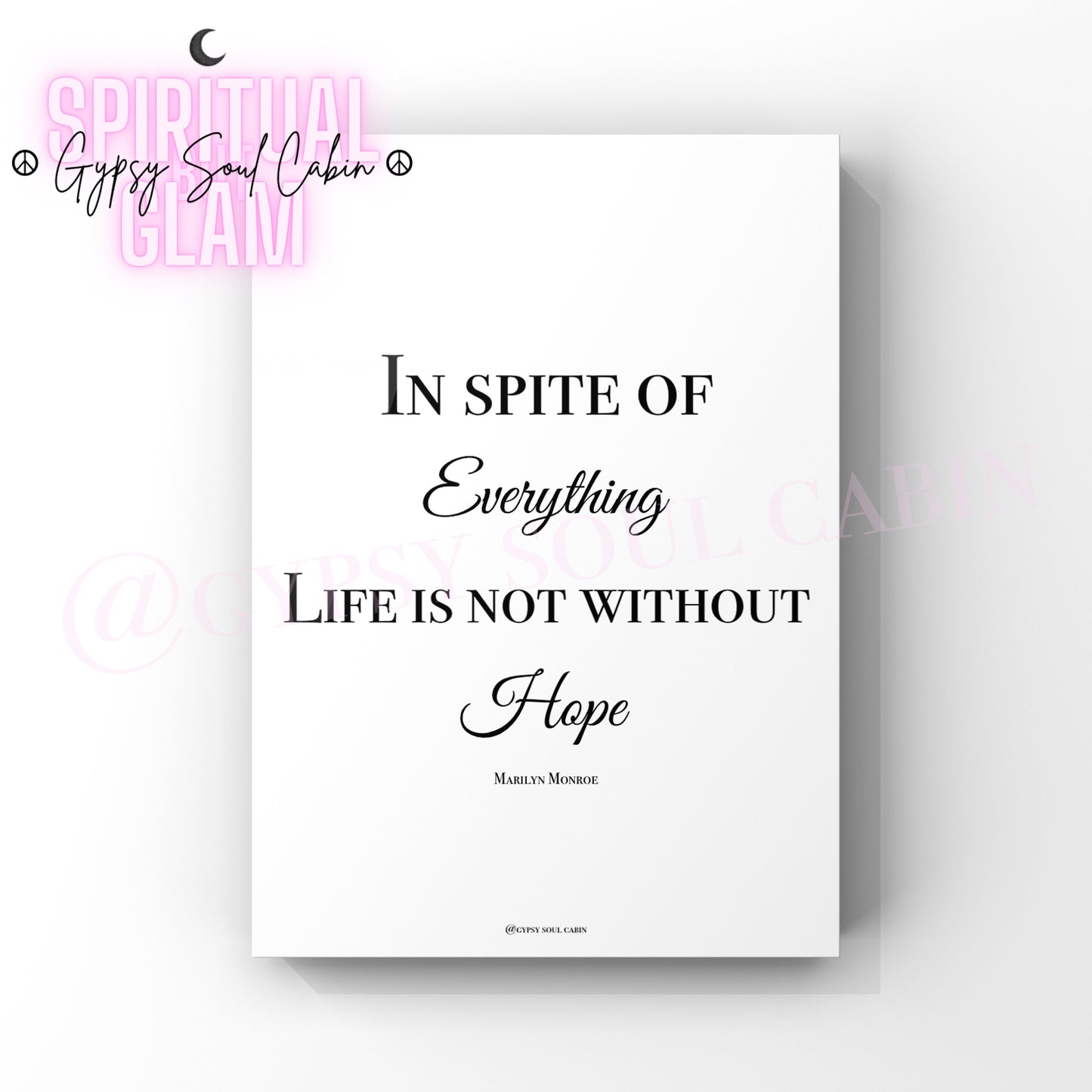 Minimalist A4 black and white typography print displaying the Marilyn Monroe quote In Spite Of Everything Life Is Not Without Hope.