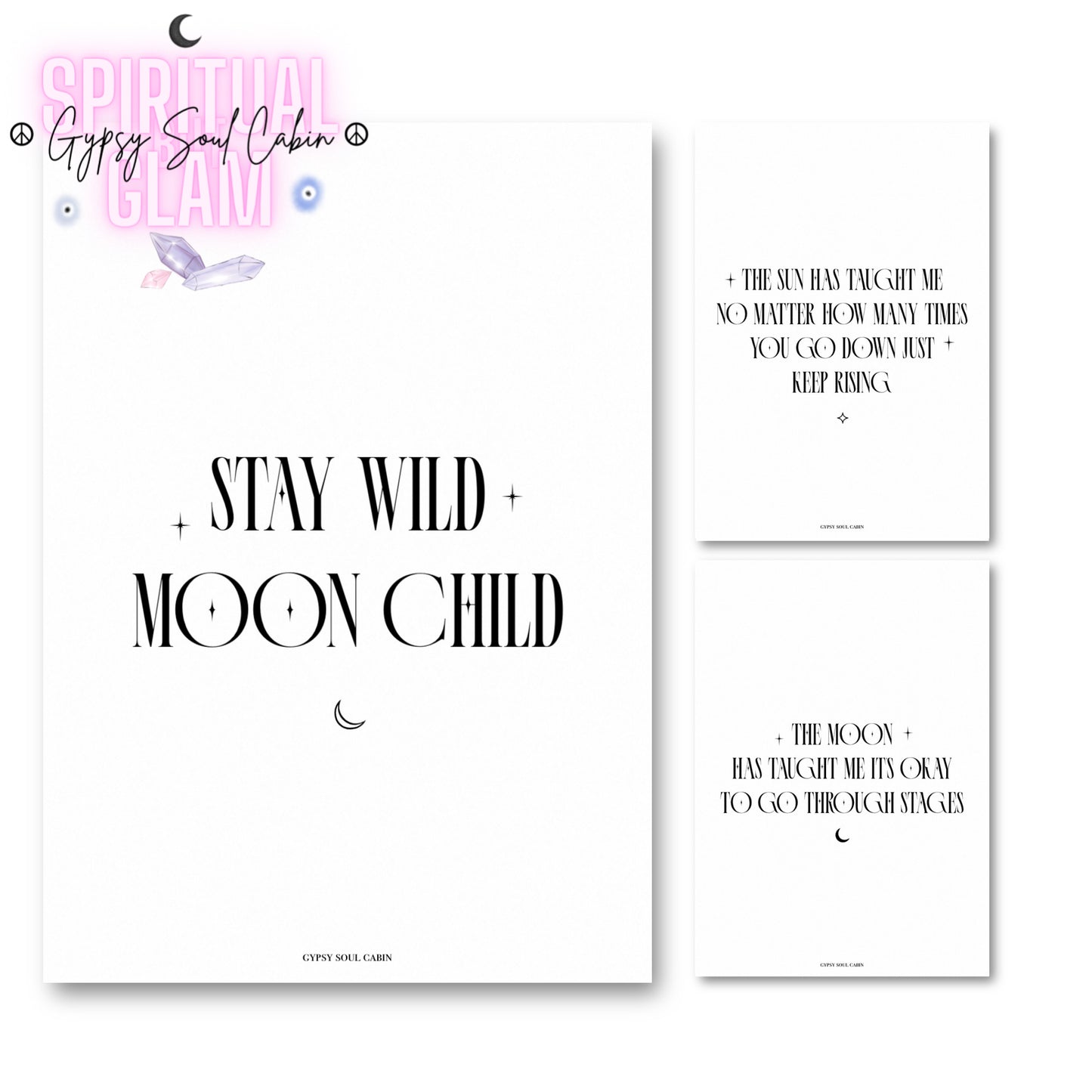 Set of three minimalist black and white typography prints featuring spiritual quotes reading Stay Wild Moon Child, The Moon Has Taught Me, and The Sun Has
