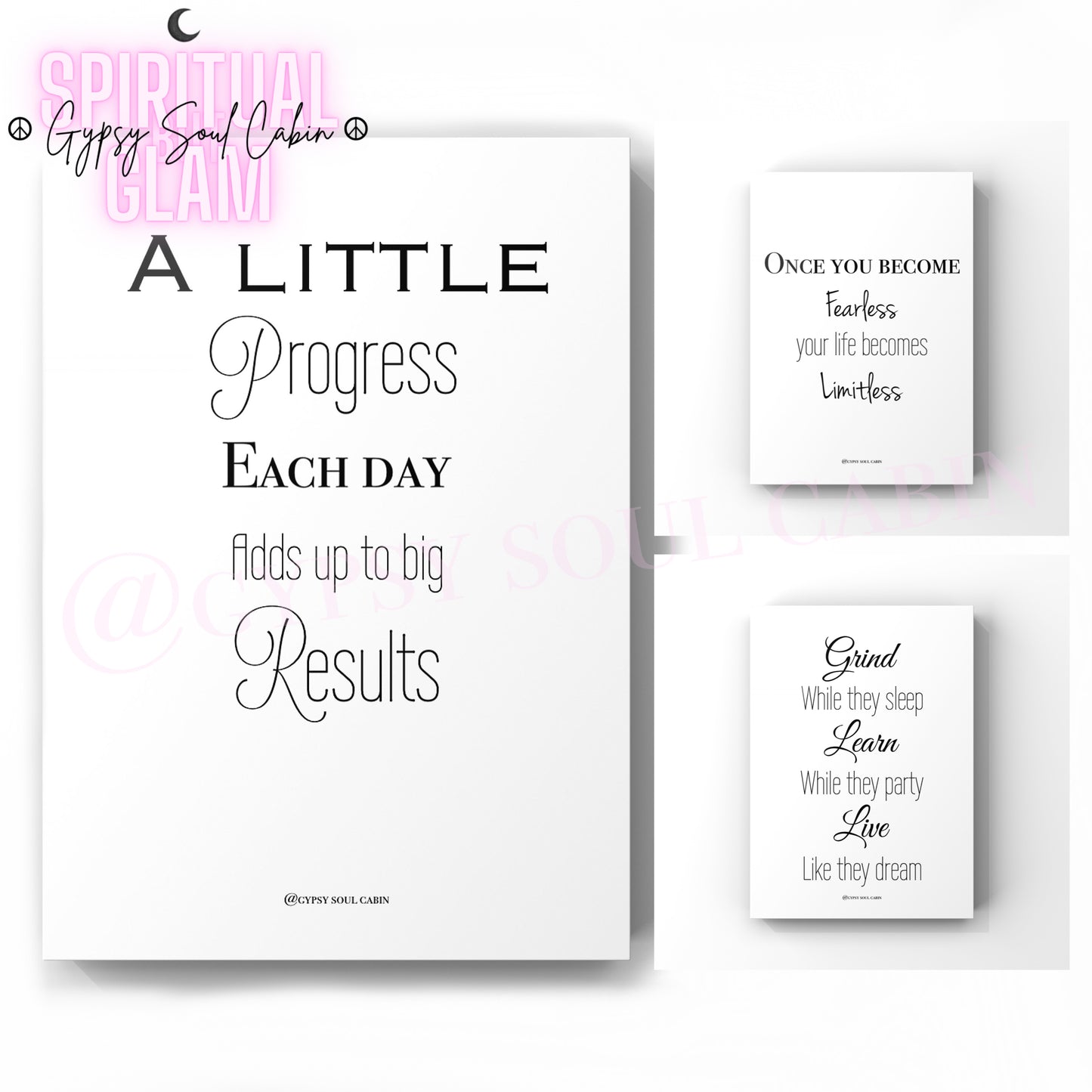 Set of three minimalist black and white motivational typography prints featuring the quotes A Little Progress Each Day Adds Up To Big Results, Once You Become Fearless Your Life Becomes Limitless, and Grind While They Sleep Learn While They Party Live Like They Dream.