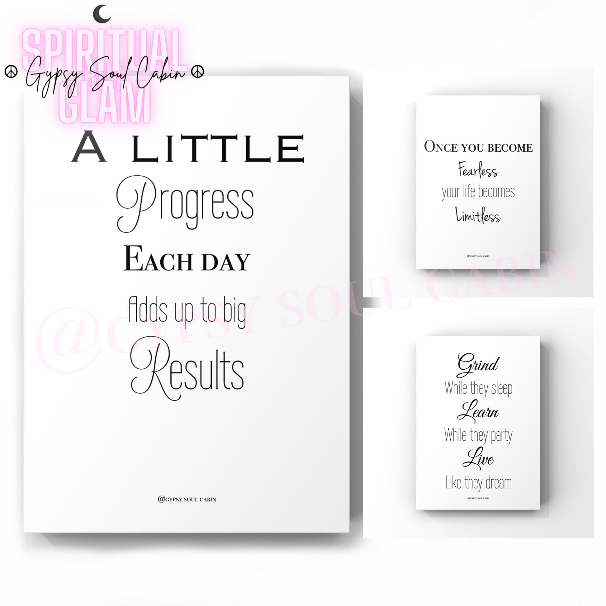 Set of three minimalist black and white motivational typography prints featuring the quotes A Little Progress Each Day Adds Up To Big Results, Once You Become Fearless Your Life Becomes Limitless, and Grind While They Sleep Learn While They Party Live Like They Dream.
