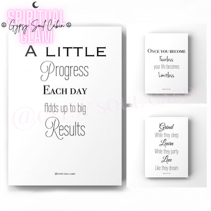 Set of three minimalist black and white motivational typography prints featuring the quotes A Little Progress Each Day Adds Up To Big Results, Once You Become Fearless Your Life Becomes Limitless, and Grind While They Sleep Learn While They Party Live Like They Dream.