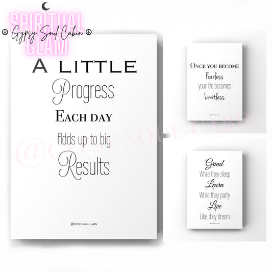 Set of three minimalist black and white motivational typography prints featuring the quotes A Little Progress Each Day Adds Up To Big Results, Once You Become Fearless Your Life Becomes Limitless, and Grind While They Sleep Learn While They Party Live Like They Dream.