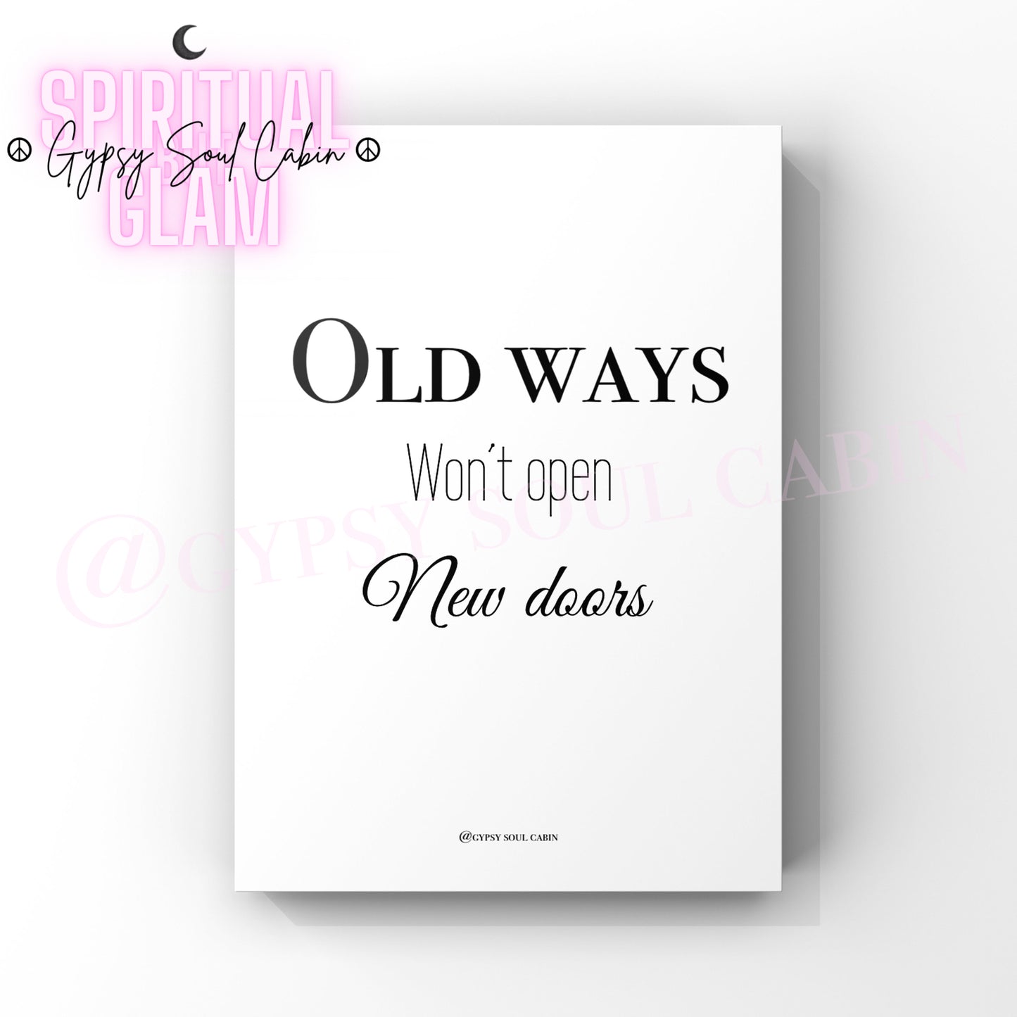 Minimalist black and white typography poster for personal development displaying the growth mindset phrase Old Ways Won't Open New Doors.