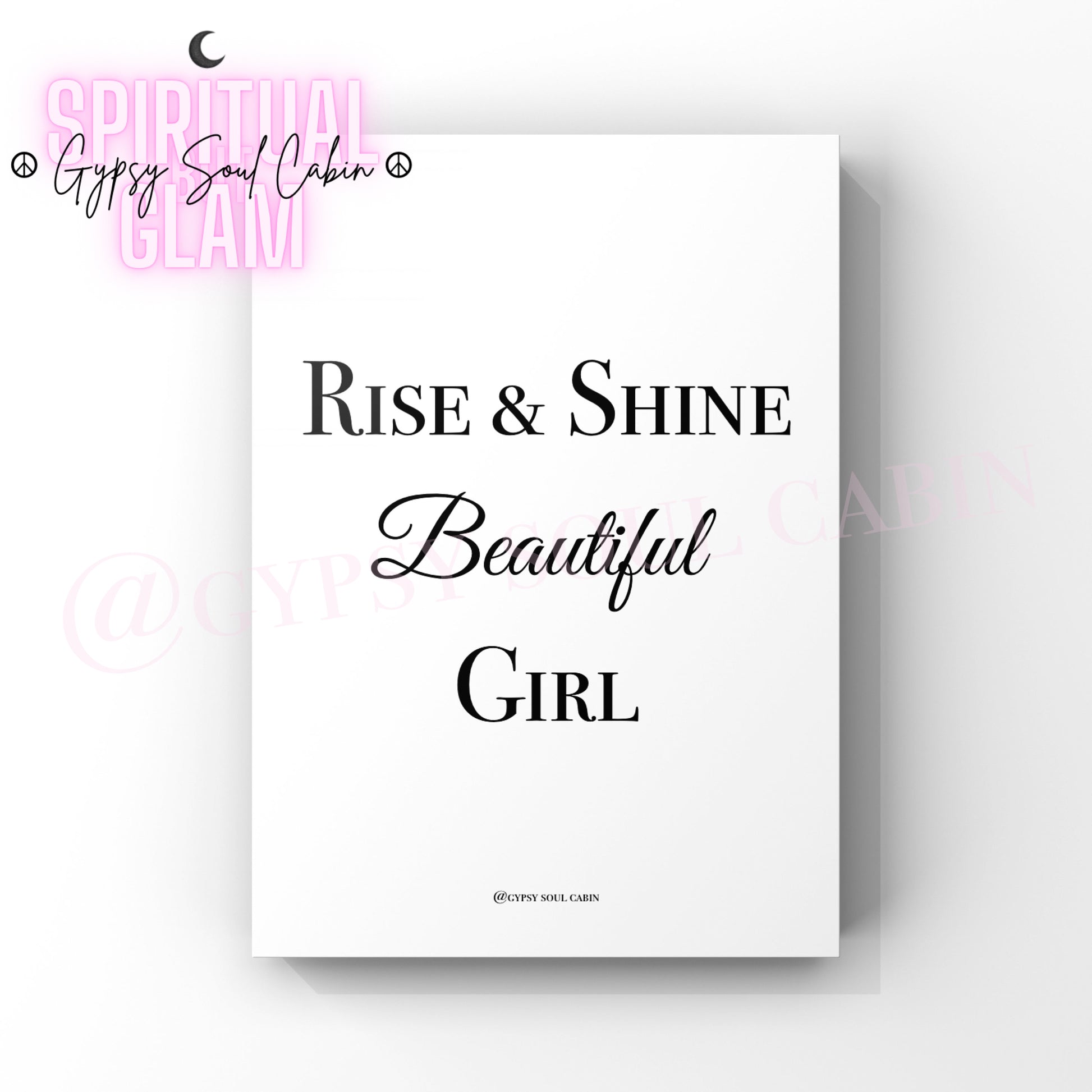 Minimalist A4 black and white typography print displaying the positive morning motivational phrase Rise and Shine Beautiful Girl.