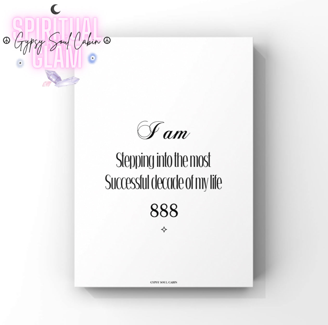 Minimalist white A4 typography print displaying the bold black manifestation text “I am Stepping into the most Successful decade of my life” with the angel number 888 and a small sparkle icon centred at the bottom.