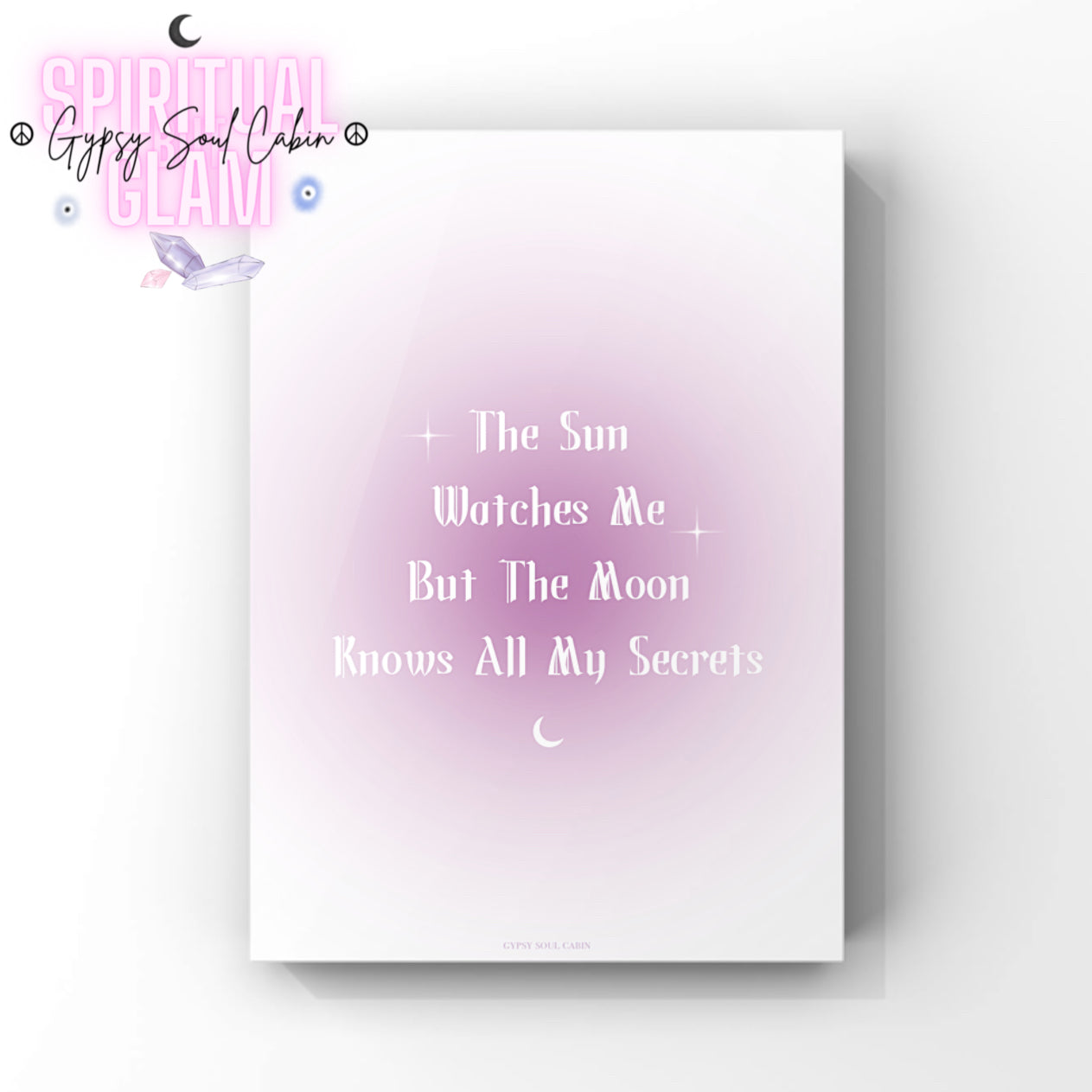 Minimalist A4 celestial wall art print featuring a soft purple aura gradient background with bold white gothic typography reading The Sun Watches Me, But The Moon Knows All My Secrets.