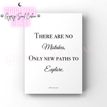 Minimalist A4 black and white typography print displaying the inspirational phrase There are no mistakes only new paths to explore.