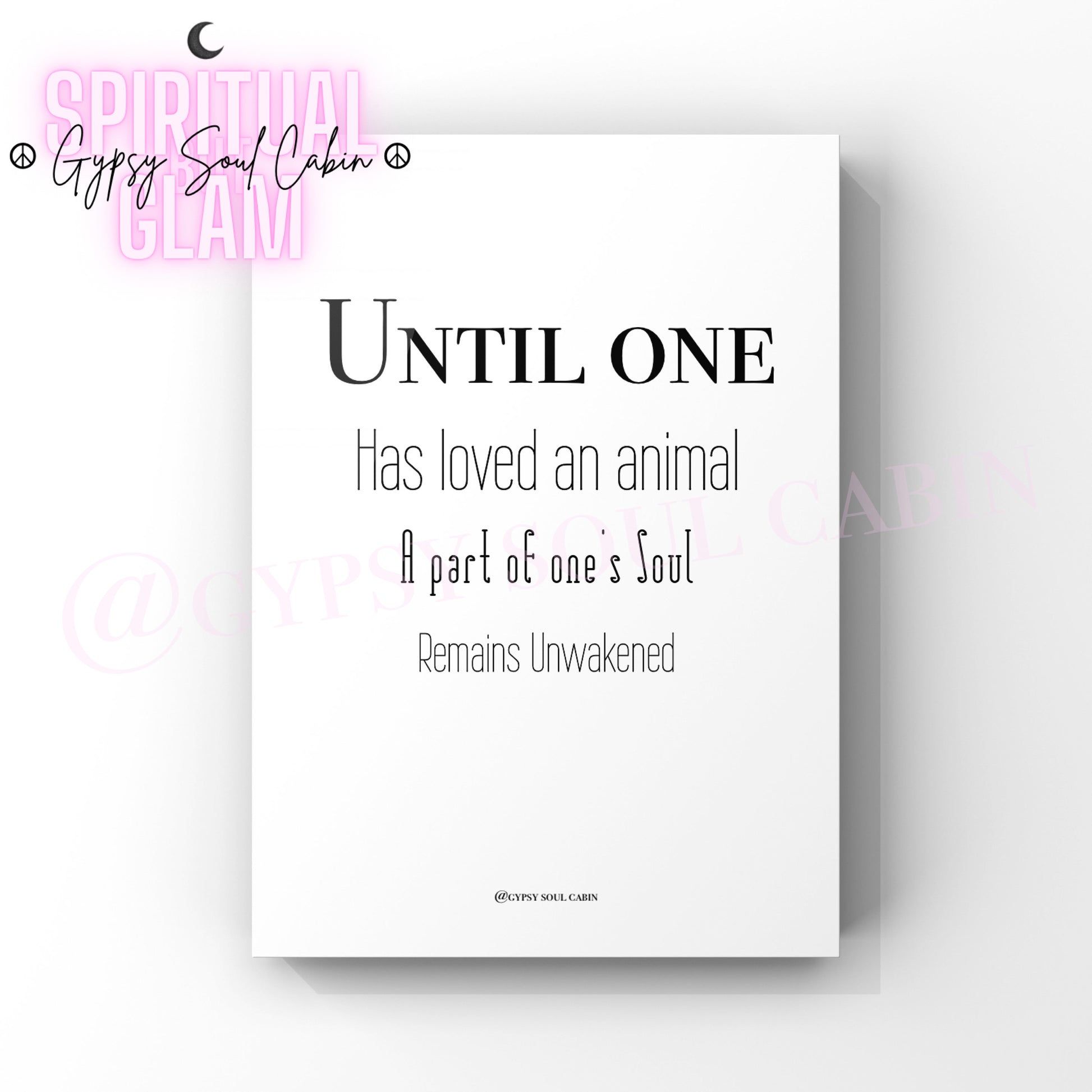 Minimalist A4 black and white typography wall art print featuring the quote Until One Has loved an animal A part of one's Soul Remains Unawakened.