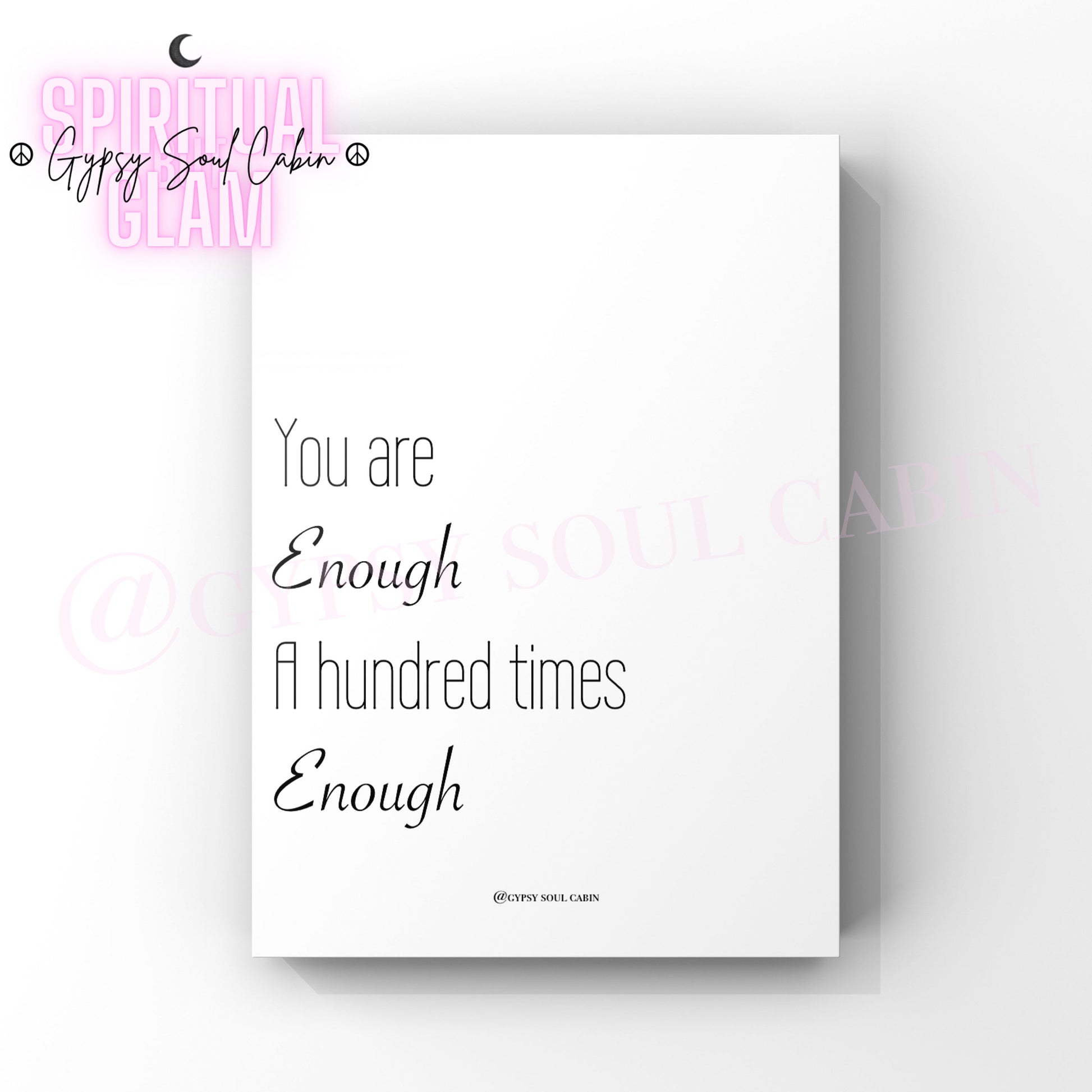 Minimalist black and white typography wall art print with the powerful daily self-love affirmation You Are Enough A Hundred Times Enough.